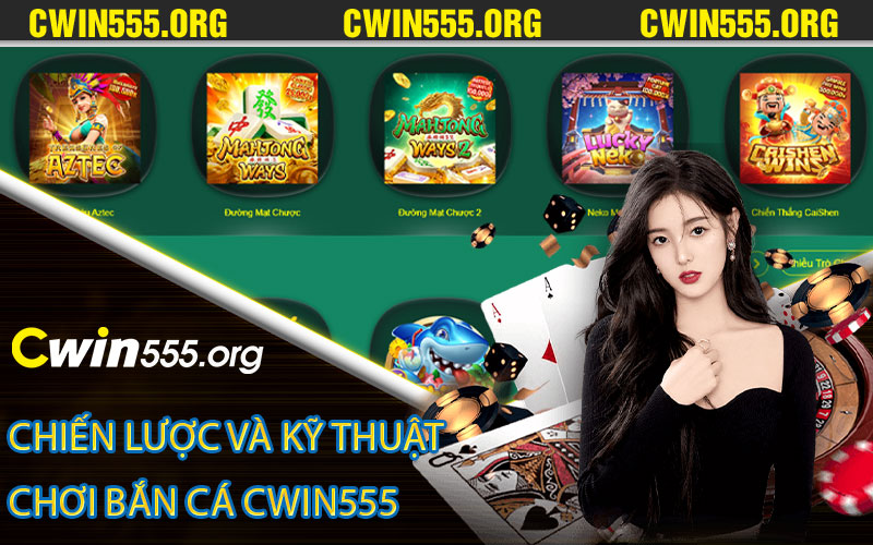 Chiến lược và kỹ thuật chơi bắn cá Cwin555